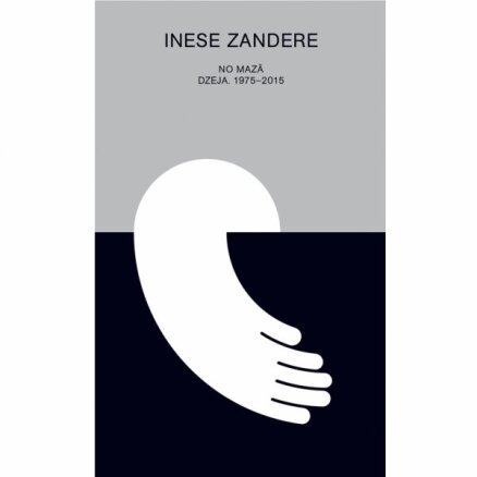 Nāks klajā dzejnieces Ineses Zanderes jaunā grāmata 'No mazā. Dzeja. 1975-2015'